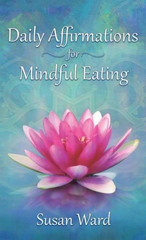 Daily Affirmations for Mindful Eating