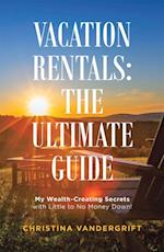 Vacation Rentals: the Ultimate Guide