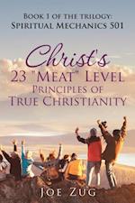 Christ's 23 'Meat' Level Principles of True Christianity