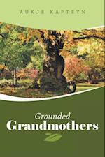 Grounded Grandmothers