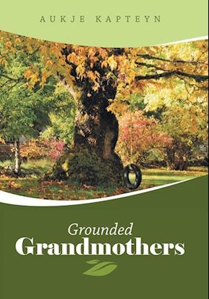 Grounded Grandmothers