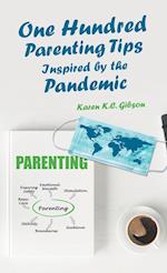 One Hundred Parenting Tips Inspired by the Pandemic 