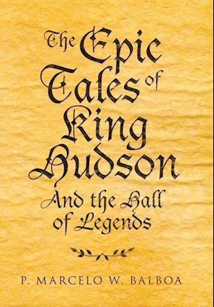 The Epic Tales of King Hudson