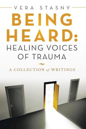 Being Heard: Healing Voices of Trauma