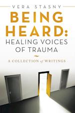 Being Heard: Healing Voices of Trauma