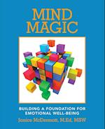 Mind Magic: Building a Foundation for Emotional Well-Being 