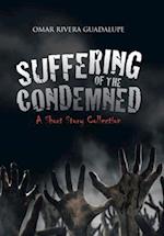 Suffering of the Condemned: A Short Story Collection 