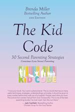 The Kid Code: 30 Second Parenting Strategies 