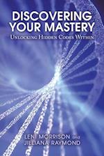 Discovering Your Mastery: Unlocking Hidden Codes Within 