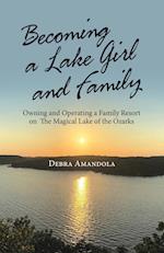 Becoming a Lake Girl and Family