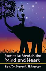 Stories to Stretch the Mind and Heart 