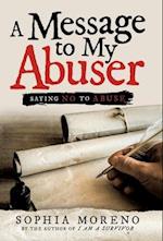 A Message to My Abuser: Saying No to Abuse 