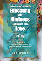 An Instructor's Guide to Educating with Kindness and Leading with Love