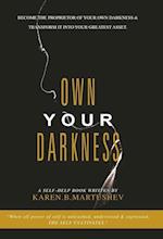 Own Your Darkness