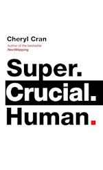 Super. Crucial. Human 