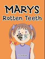 Marys  Rotten Teeth