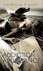 Addiction to Abundance