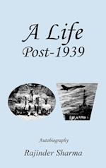 A Life Post-1939 Autobiography