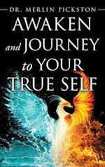 Awaken and Journey to Your True Self 