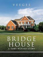 Bridge House: A Toby Winter Story 
