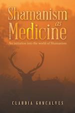 Shamanism as Medicine