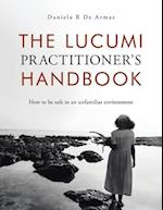 The Lucumi Practitioner's Handbook: How to be safe in an unfamiliar environment 