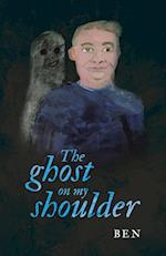The ghost on my shoulder 