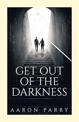 Get Out of the Darkness