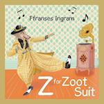 Z for Zoot Suit 
