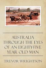 Australia Through the Eyes of an Eighty-Five Year Old Man 