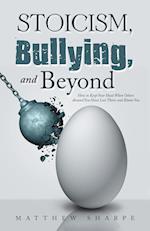 Stoicism, Bullying, and Beyond