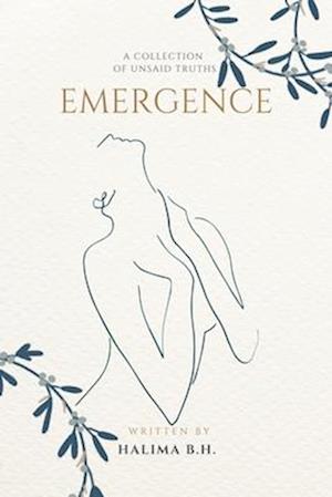 Emergence: A Collection of Unsaid Truths