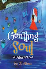 Gentling Soul: A Legacy of Love 