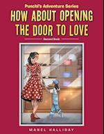 How About Opening The Door To Love