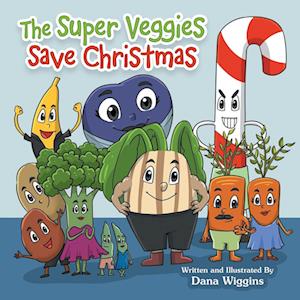 The Super Veggies Save Christmas