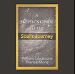Skeptic's Guide to the Soul's Journey