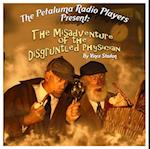 Petaluma Radio Players Present: The Misadventure of the Disgruntled Physician