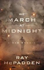 We March at Midnight