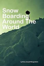 Snowboarding Around The World