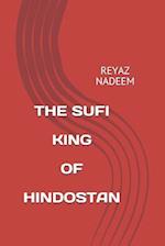 The Sufi King of Hindostan