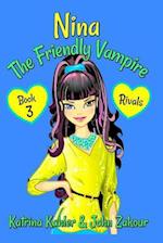 NINA The Friendly Vampire - Book 3 - Rivals: Books for Kids aged 9-12 