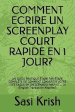 Comment Ecrire Un Screenplay Court Rapide En 1 Jour?