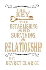 The Key to Establishing and Surviving a Relationship