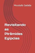 Revisitando as Pirâmides Egípcias