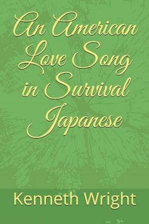 An American Love Song in Survival Japanese