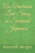 An American Love Song in Survival Japanese