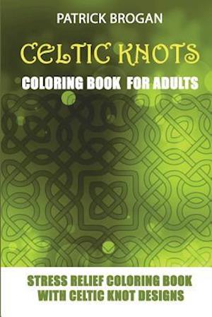 Celtic Knots - Coloring Book for Adults