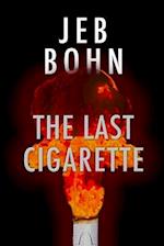 The Last Cigarette: Includes the short stories Broken Reel and The Cleaner Comes at Midnight 