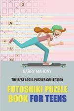 Futoshiki Puzzle Book For Teens: The Best Logic Puzzles Collection 