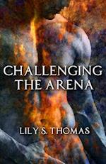 Challenging the Arena